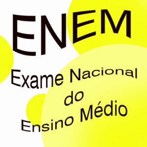 ENEM – Exame Nacional do Ensino Médio